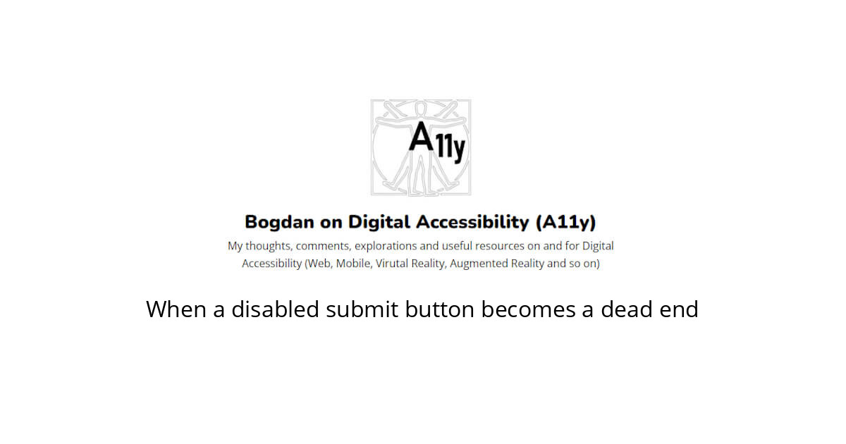 When a disabled submit button becomes a dead end | Bogdan on Digital Accessibility (A11y)